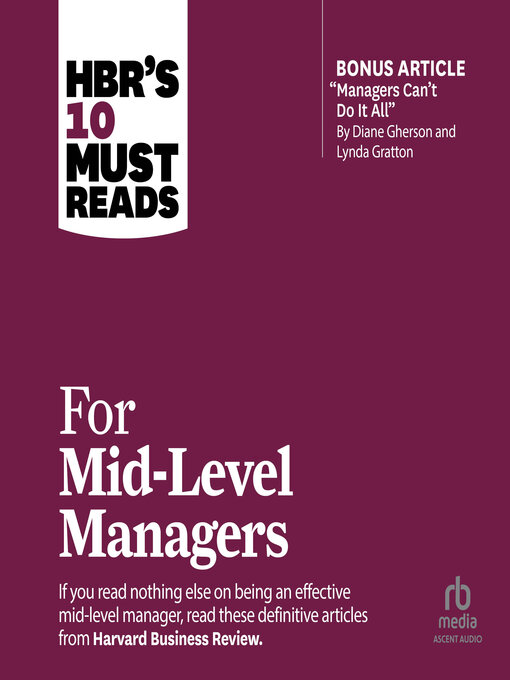 Title details for HBR's 10 Must Reads for Mid-Level Managers by Harvard Business Review - Available